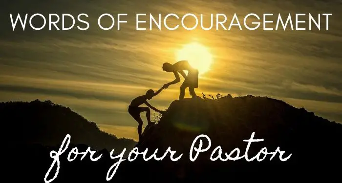 words of encouragement for a pastor