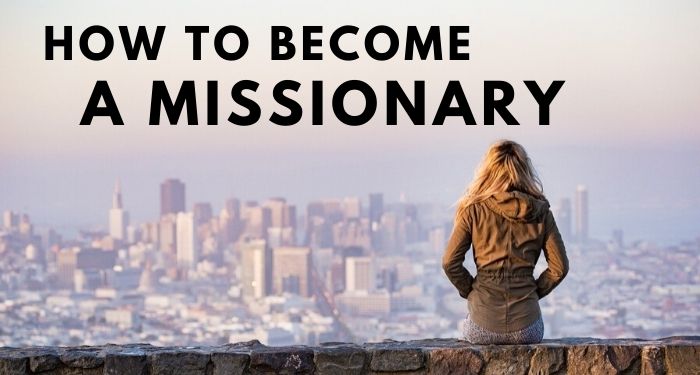 How to become a missionary