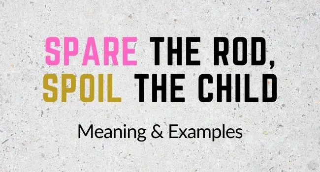 spare the rod spoil the child meaning